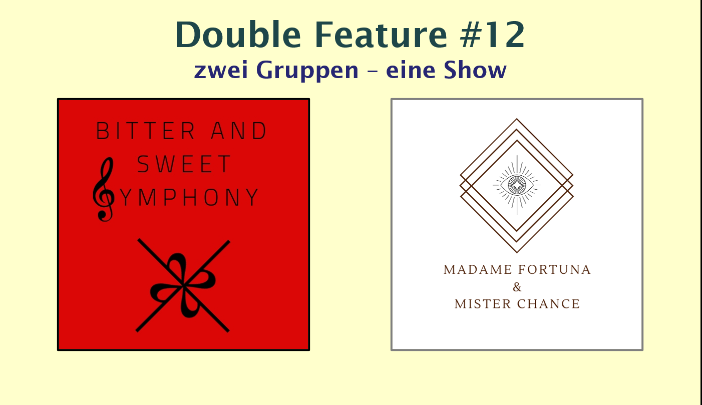 Double Feature #12 - Mdme Fortuna & Mr Chance + Bitter.and.sweet.Symphony